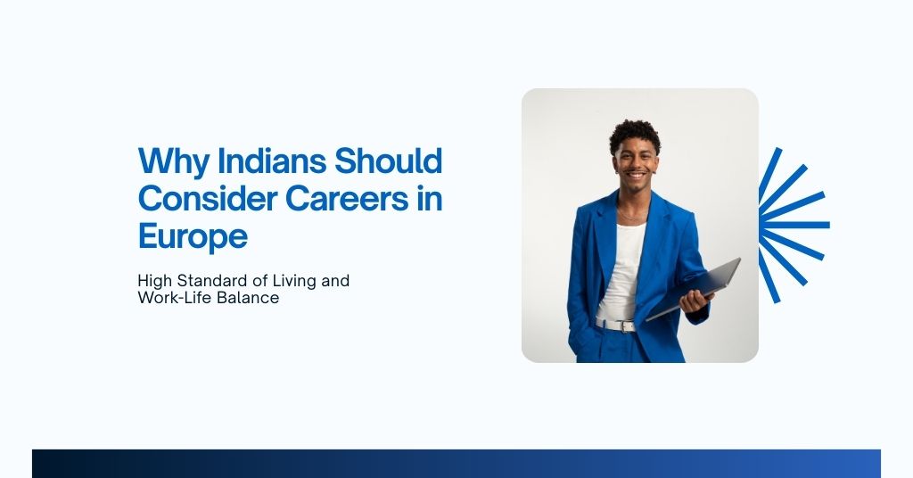 Why Indians Should Consider Careers in Europe